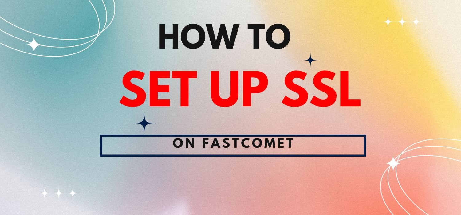 How to set up SSL on FastComet?